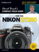 David D. Busch Compact Field Guide for the Nikon D7200