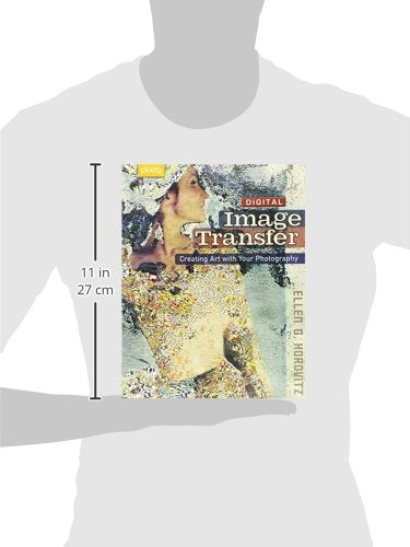 Digital Image Transfer: Creating Art with Your Photography