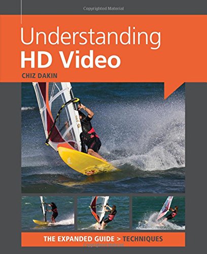Understanding HD Video (Expanded Guides - Techniques)