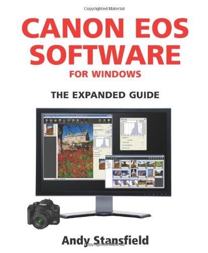 Canon EOS Software for Windows: The Expanded Guide (Expanded Guides)