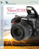Introduction to The Nikon D7100: Advanced Topics