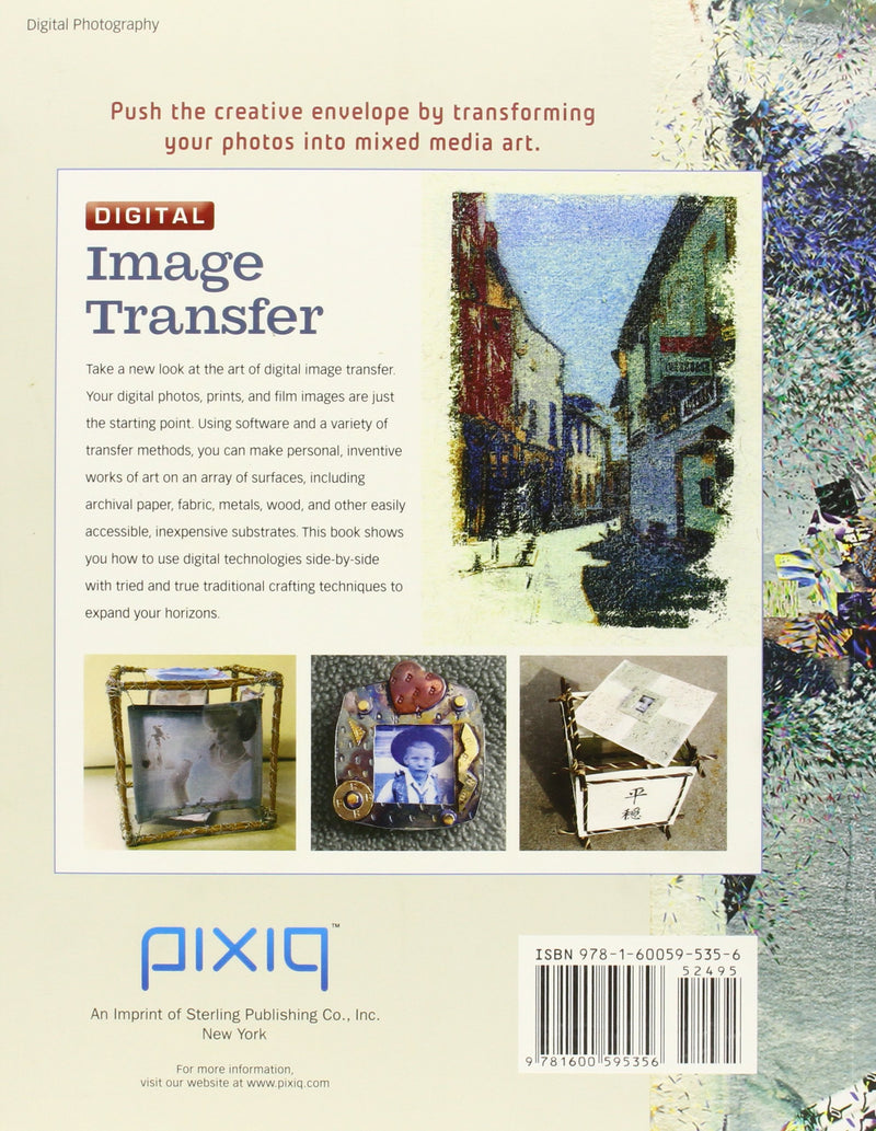 Digital Image Transfer: Creating Art with Your Photography